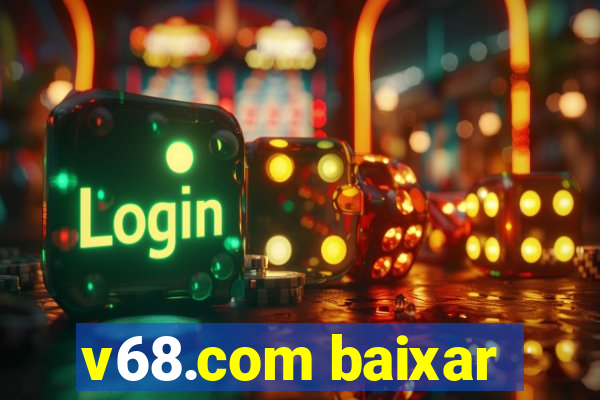 v68.com baixar